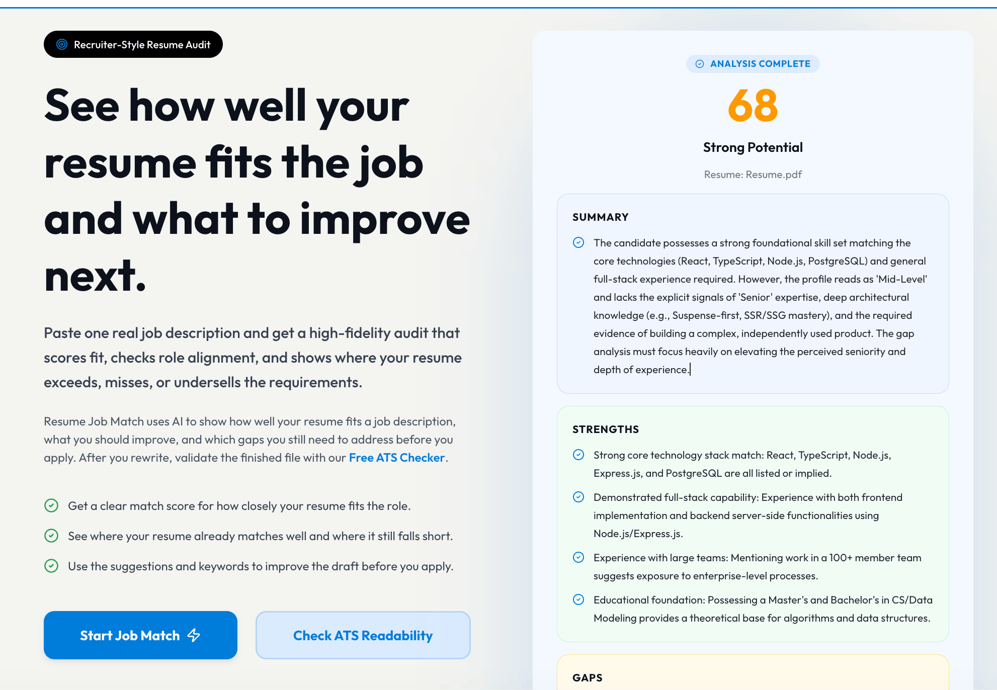 Paste the job description, see how your resume fits, identify missing skills or weak evidence, then use the same context to prepare for interview questions before you apply.